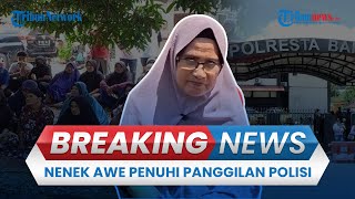 BREAKING NEWS: Nenek Awe Penuhi Panggilan Polisi soal Kasus Rempang, Polresta Barelang Dijaga Ketat