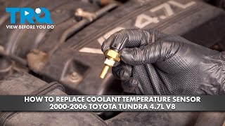 How to Replace Coolant Temperature Sensor 2000-206 Toyota Tundra 4.7L V8