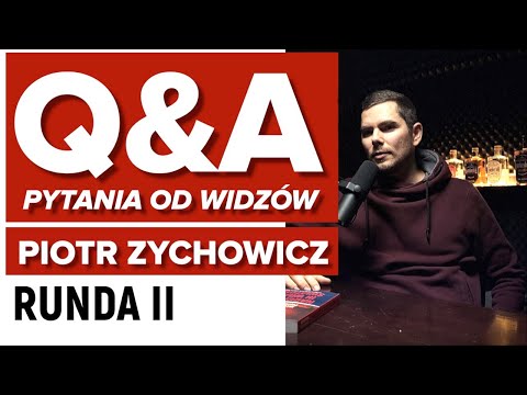 PYTANIA OD WIDZÓW - PIOTR ZYCHOWICZ - Q&A - RUNDA II