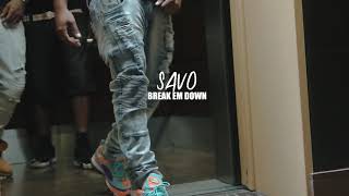 Savo - Break Em Down (Official Video)