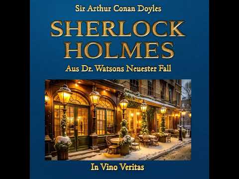 In Vino Veritas - Sherlock Holmes Kampf um das Erbe
