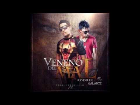 Rodree Ft. Galante – Veneno Del Mal (Prod. Renex L.E.D)