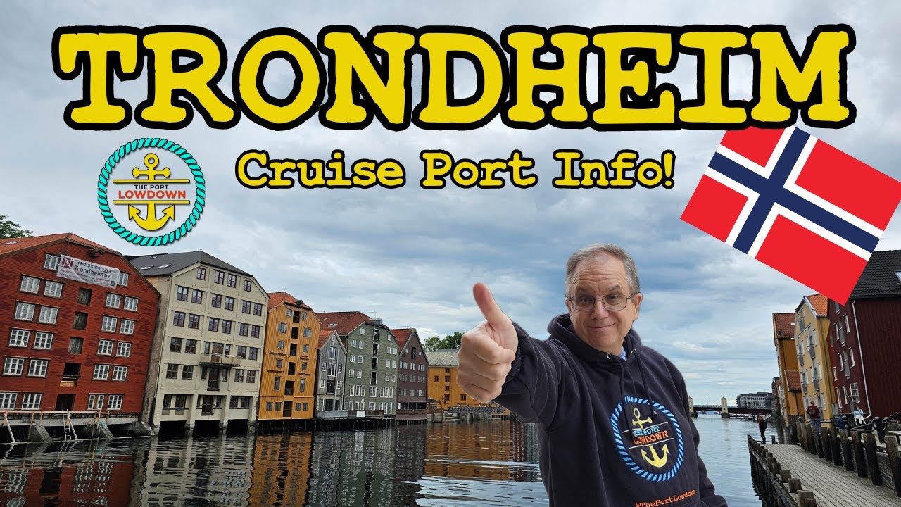Trondheim, Norway Cruise Port Guide – Basics You Need to Know!
