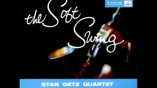 Stan Getz Quartet - Bye Bye Blues