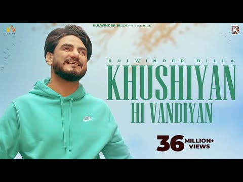 Khushiyan Hi Vandiyan | Kulwinder Billa | (Official Video) Sky Digital | Latest Punjabi Songs 2023