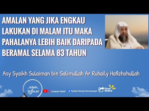 Amalan Yang Jika Engkau Lakukan Di Malam Itu, Pahalanya Lebih Baik daripada Beramal Selama 83 Tahun