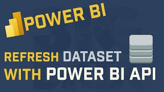 Automate Dataset Refresh With Power BI API Using Python