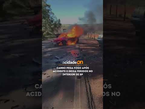 Carro pega fogo após acidente e deixa feridos no interior de SP