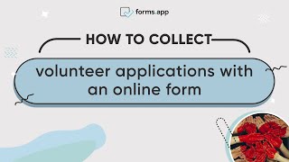 How to collect volunteer applications with an online form