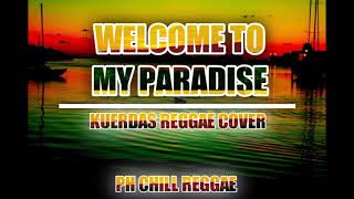 Welcome To My Paradise Kuerdas Reggae Cover Ft PH ...