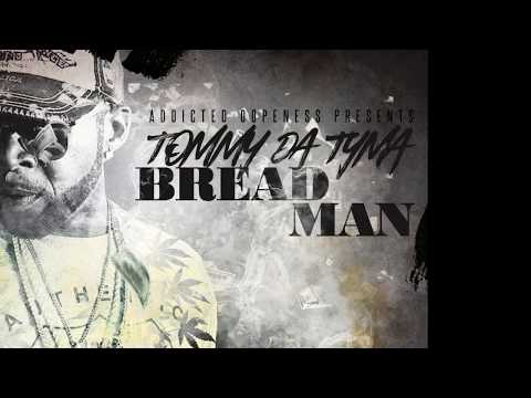 Tommy Da Tyma - Breadman (Addicted Dopeness)