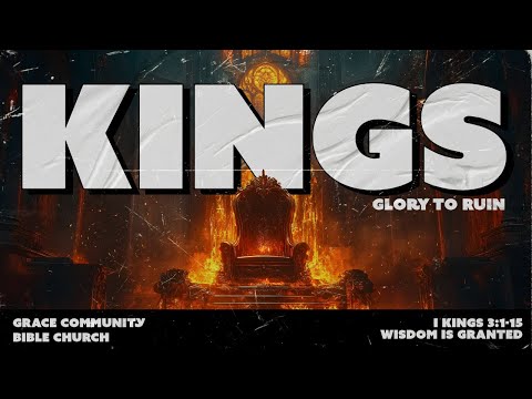 Wisdom is Grant (I Kings 3:1-15)