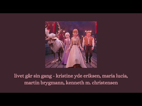 livet går sin gang - frost 2 lyrics (danish + english trans/subs)