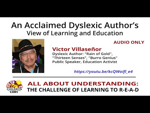 Victor Villaseñor - An Acclaimed Dyslexic Author's View of Learning and Education