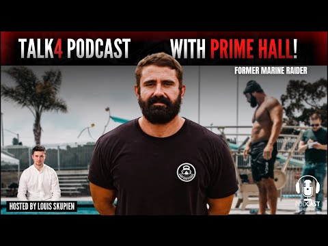 Prime Hall - Former Marine, UTL & Deep End Fitness Co Founder | Talk4 Podcast #56 - by Louis Skupien