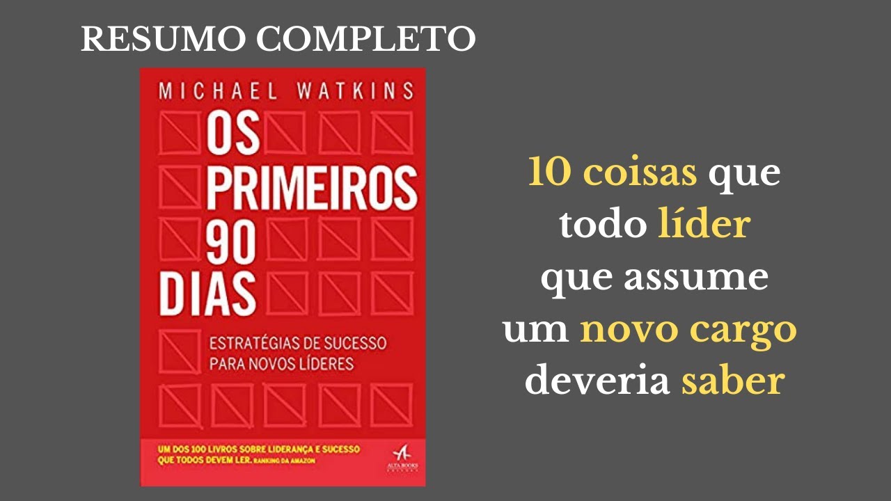 Resumo Os primeiros 90 dias - O que fazer quando assumir uma equipe II