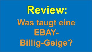 Was taugt eine Ebay-Billig-Geige?