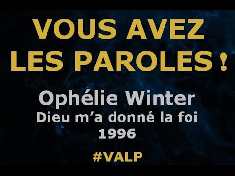 Dieu Ma Donné La Foi - Ophélie Winter