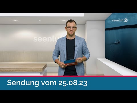 seenluft24 Sendung vom 25.08.2023 | komplett