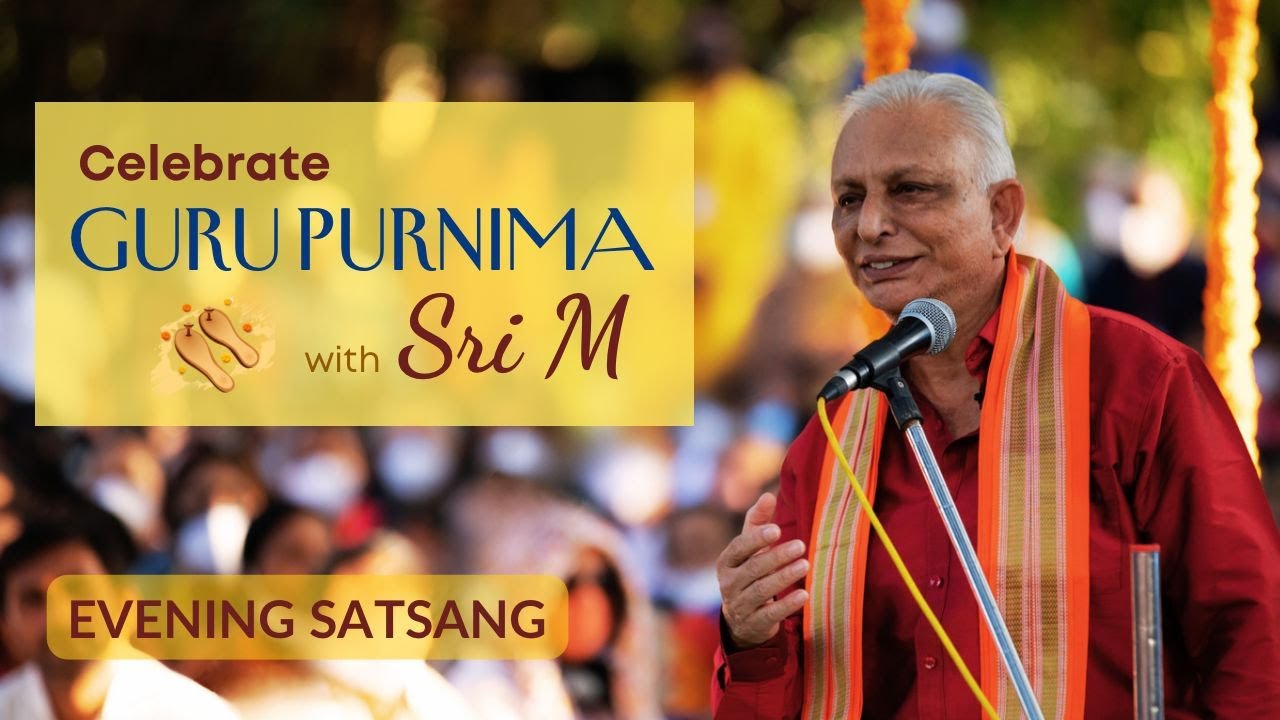 Guru Purnima 2023 with Sri M | Evening Satsang | Madanapalle | 3rd July 2023