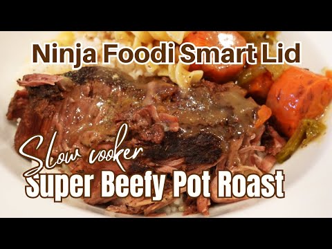 Succulent Beefy Pot Roast Slow Cooker Ninja Foodi Smartlid