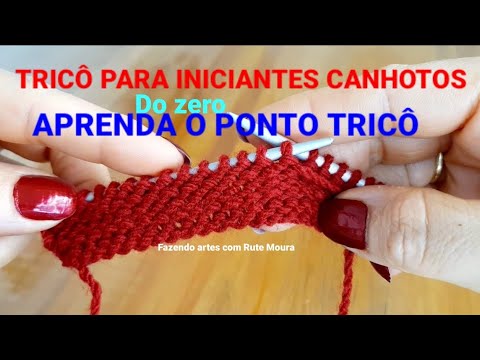 TRICÔ FÁCIL PARA INICIANTES CANHOTOS! APRENDA À FAZER PONTO TRICÔ. #tricot #tejido #tricô #tejer