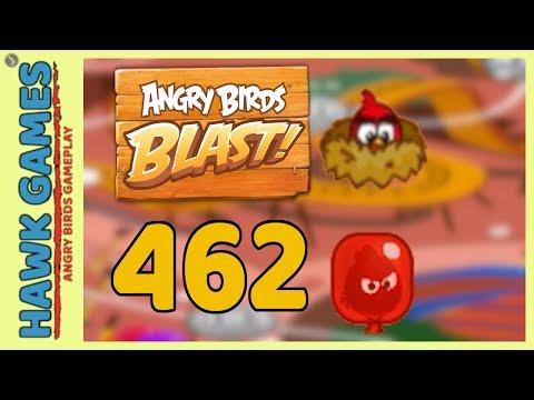 Angry Birds Blast Level 462 - 3 Stars Walkthrough, No Boosters