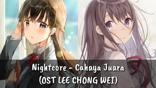 《逐光 Cahaya Juara》Nightcore [Priscilla Abby✖Nabila Razali] OST LEE CHONG WEI