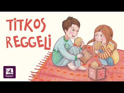 Családi mesék hétköznapokra - Titkos reggeli