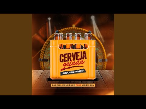 Cerveja Gelada (part. Lirou Boy) - Gabriel…