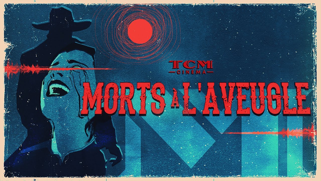 Miniature de la vidéo Morts à l'aveugle │Podcast │TCM Cinéma du film Morts à l'aveugle
