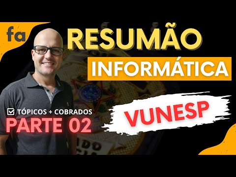 🚀 Resumo de informática VUNESP [PC-SP] RETA FINAL #PARTE 02 |  Prof. Fabiano Abreu