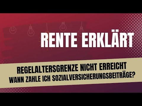 Gut zu wissen- Beitragspflicht für arbeitende Rentner in der gesetzlichen Rente und AV-Versicherung