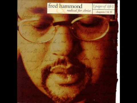 You Were Much Closer - Fred Hammond & RFC