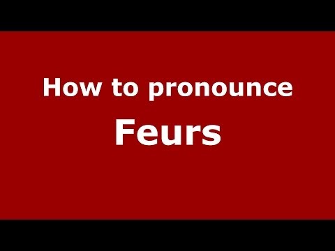 How to pronounce Feurs