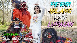 Download lagu versi Jaranan - PERGI HILANG DAN LUPAKAN ~ Rakha Gedruk Samboyoan  ||  cover Sela Silvina mp3