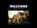 The Waltons - Truck Me Harder 