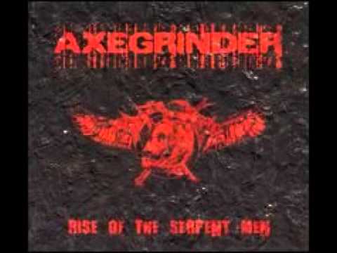 Axegrinder - Rise of the serpent men
