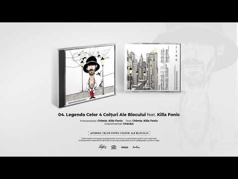 Chimie - Legenda Celor 4 Colţuri Ale Blocului (feat. Killa Fonic)