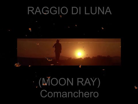 Raggio Di Luna Moon Ray – Comanchero Remix
