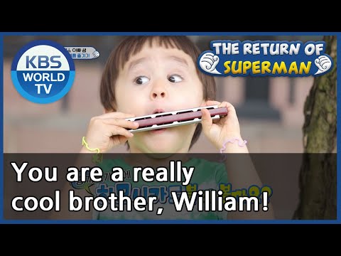 You are a really cool brother, William! (The Return of Superman) | KBS WORLD TV 201019