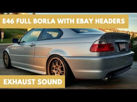 E46 BMW 330Ci | Full Borla with Ebay Headers Exhaust Sound