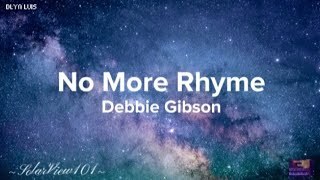 No More Rhyme (Lyrics Video)By:Debbie Gibson