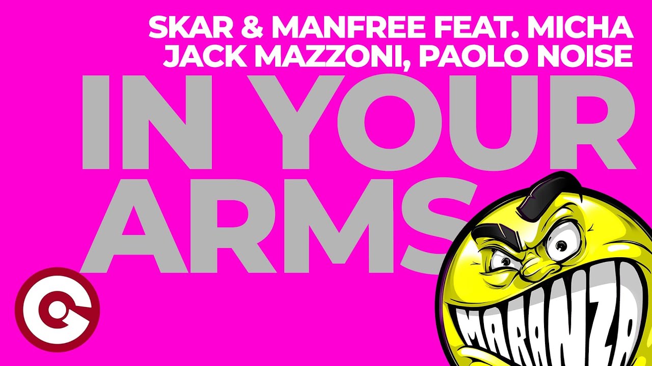 Skar & Manfree feat  Micha, Jack Mazzoni, Paolo Noise - In Your Arms (Official Visual)