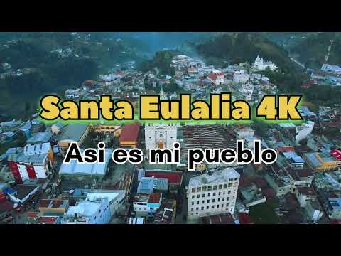 Santa Eulalia Huehuetenango Video 4K  La cuna de la marimba (Atardecer)