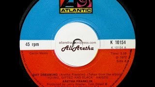 Aretha Franklin - Day Dreaming / I&#39;ve Been Loving You Too Long - 7&quot; UK - 1972