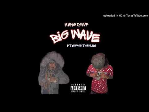 Kvng Drvp Ft Chris ThaPlug - Big Wave (Prod.K9Z)R.i.p Pop Smoke
