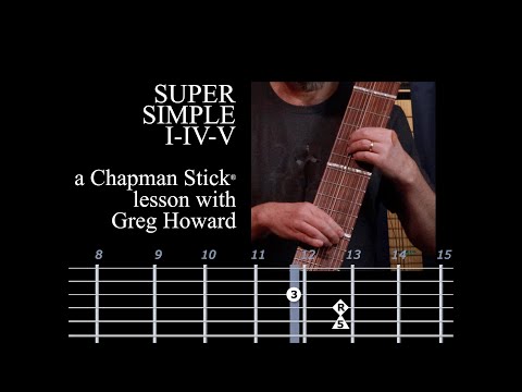 Super Simple I IV V - A Chapman Stick lesson with Greg Howard