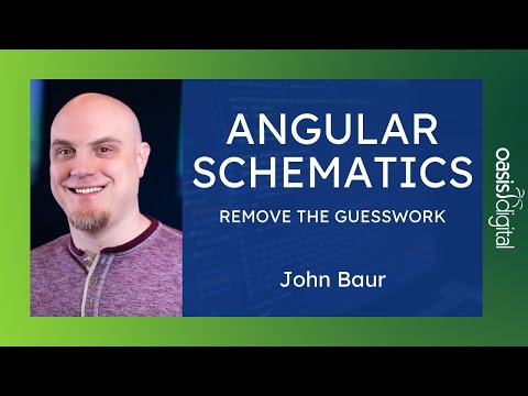 Angular Schematics, Removing the Guesswork - John Baur - Advanced Angular Lunch