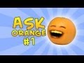 Annoying Orange Ask Orange 1